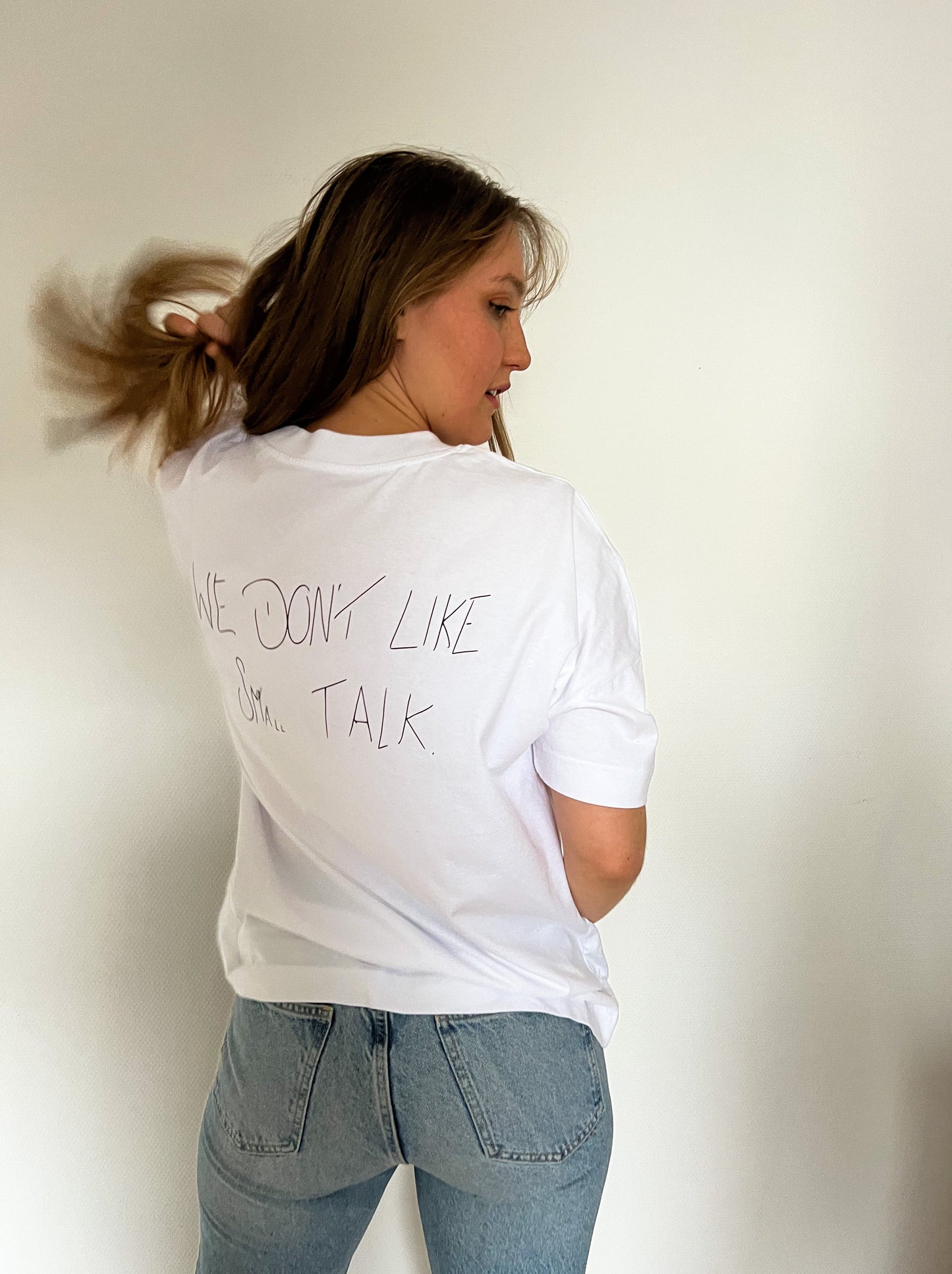 Tee We don't like small talk.